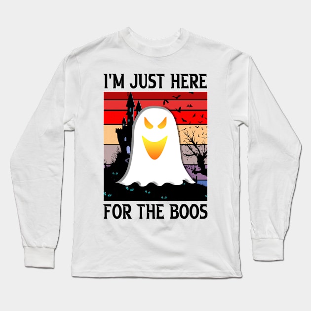 I'm Just Here For The Boos Long Sleeve T-Shirt by YassShop